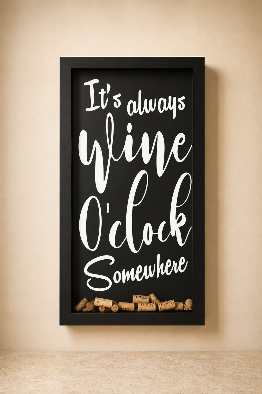 It's Always Wine O'Clock Somewhere